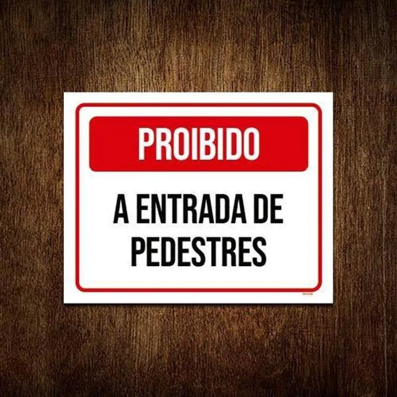 Placa Sinalização - Proibido Entrada Pedestres Verm 27X35