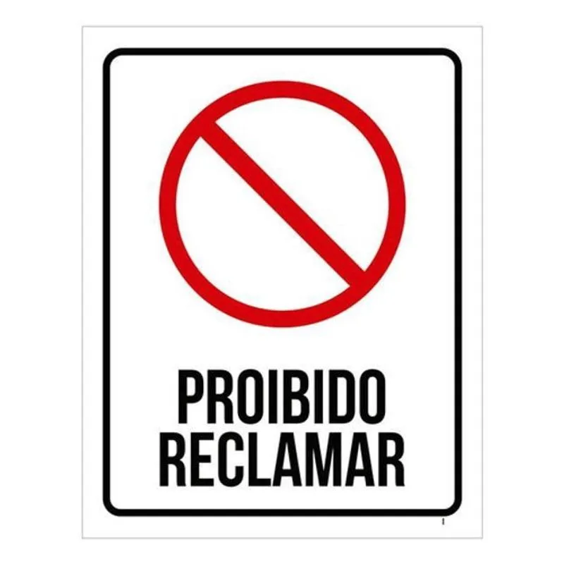 Placa Sinalização - Proibido Reclamar 27X35