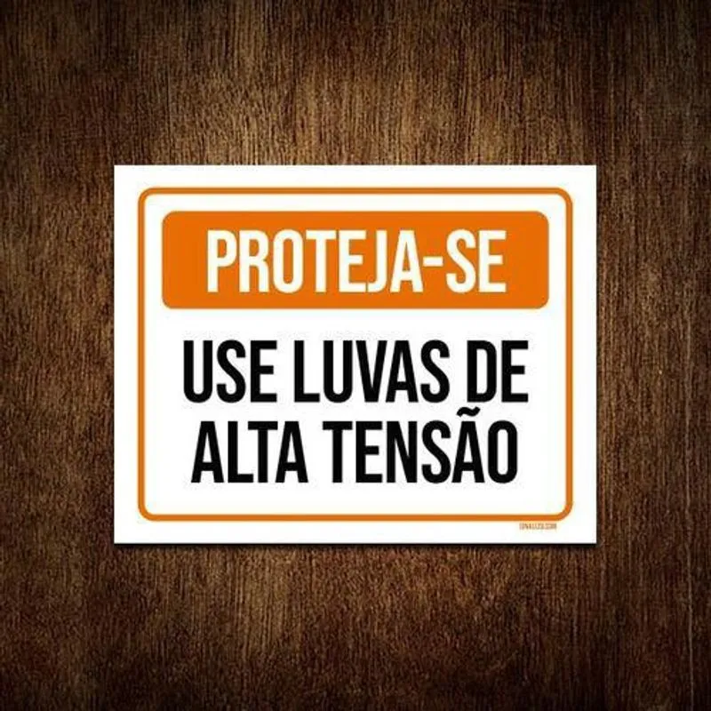 Placa Sinalização - Proteja-Se Use Luvas Alta Tensão 27X35