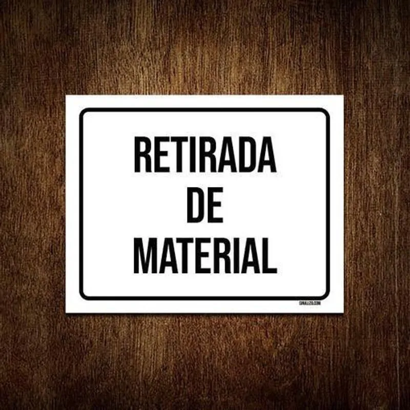 Placa Sinalização - Retirada De Material 27X35