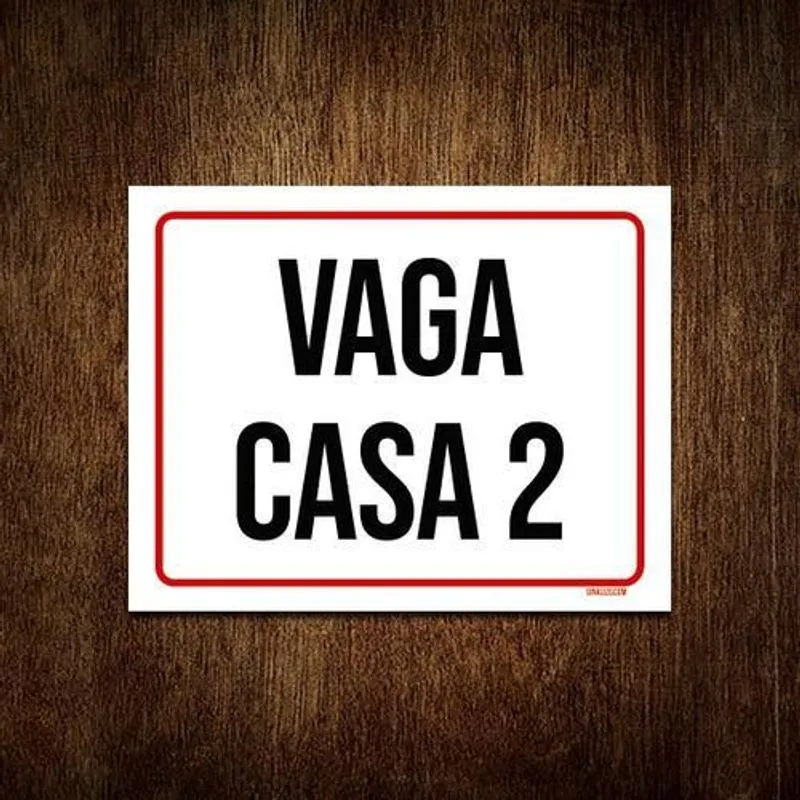 Placa Sinalização - Vaga Casa 2 27x35