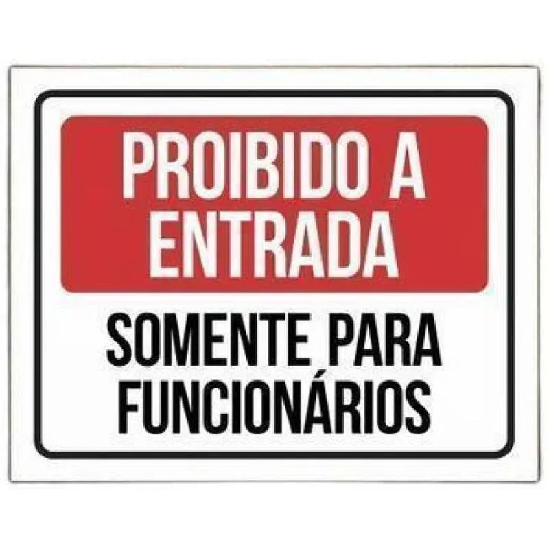 Proibido A Entrada Somente Funcionários - Horizontal 27x35