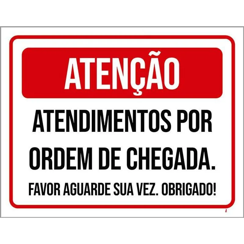 Placa Sinalização - Atendimento Por Ordem De Chegada 27x35