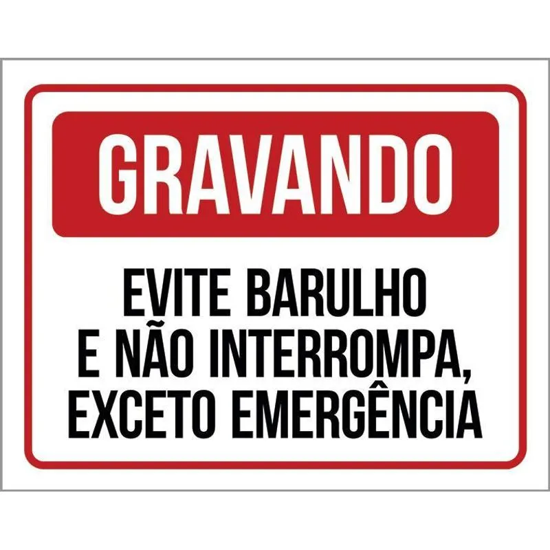 Placa Gravando Evite Barulho Não Interrompa 27x35