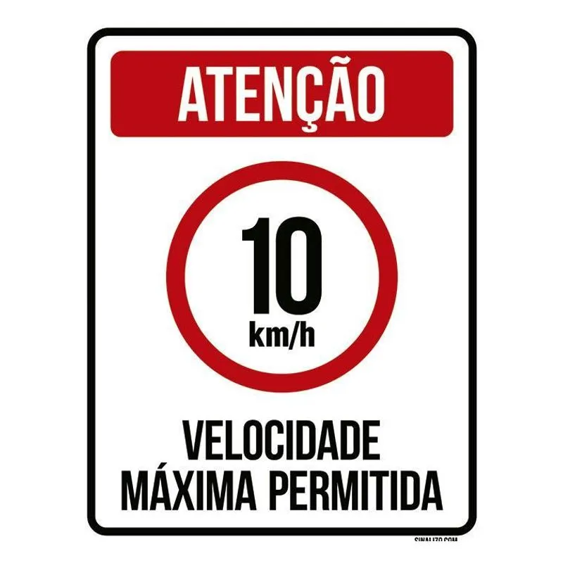 Placa Atenção Velocidade Máxima Permitida 10 Km/h (27x35)