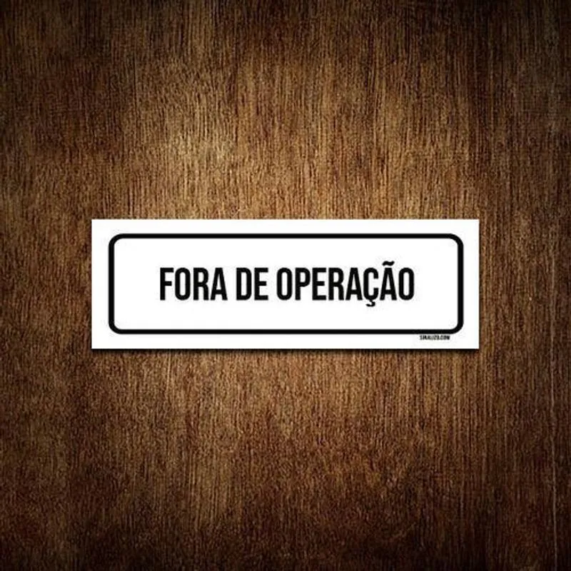 Placa De Sinalização Setor - Fora De Operação (30X10)