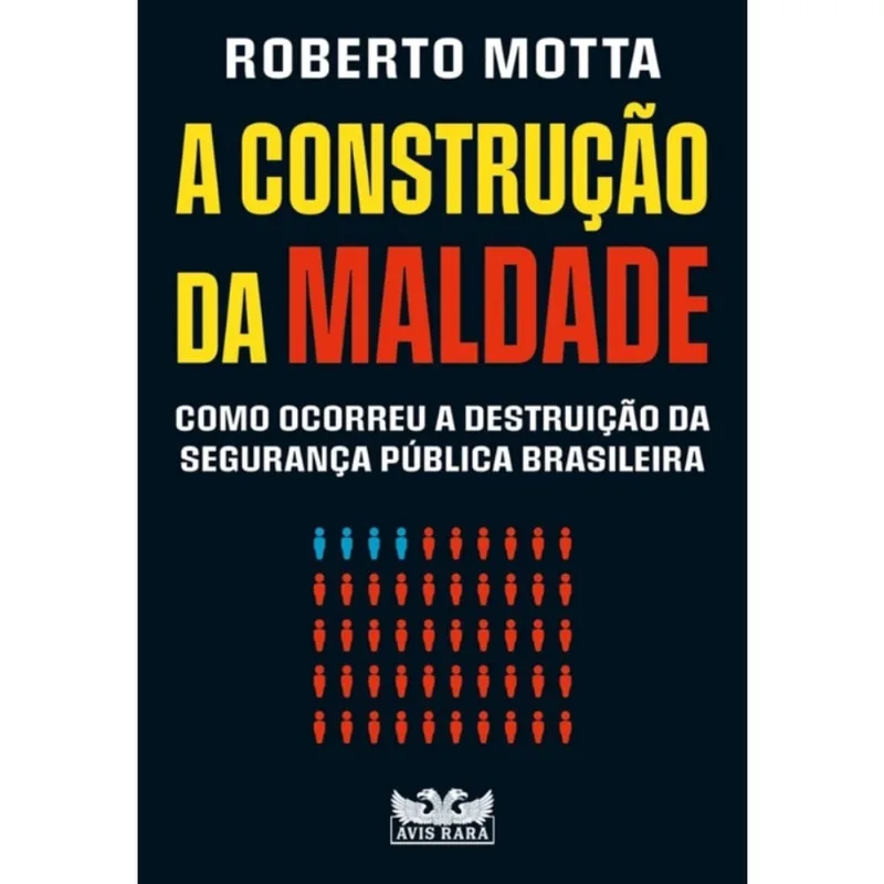 A construção da maldade + Marca Página