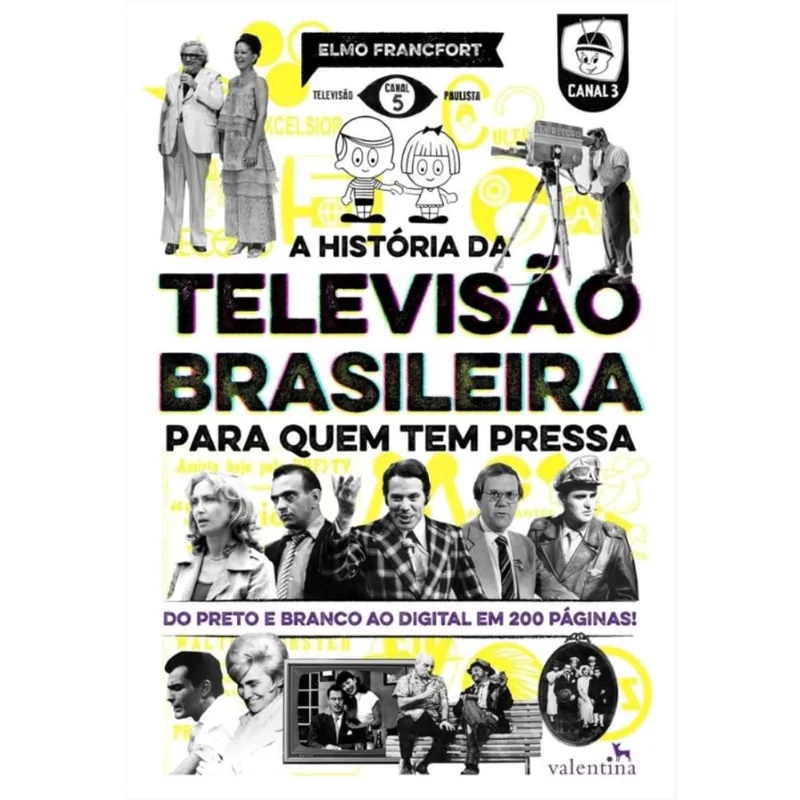 A História da Televisão Brasileira para quem tem pressa + Marca Página