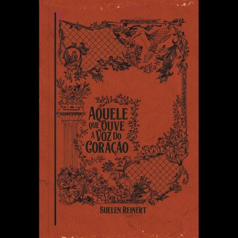 Aquele que ouve a voz do Coração + Marca Página