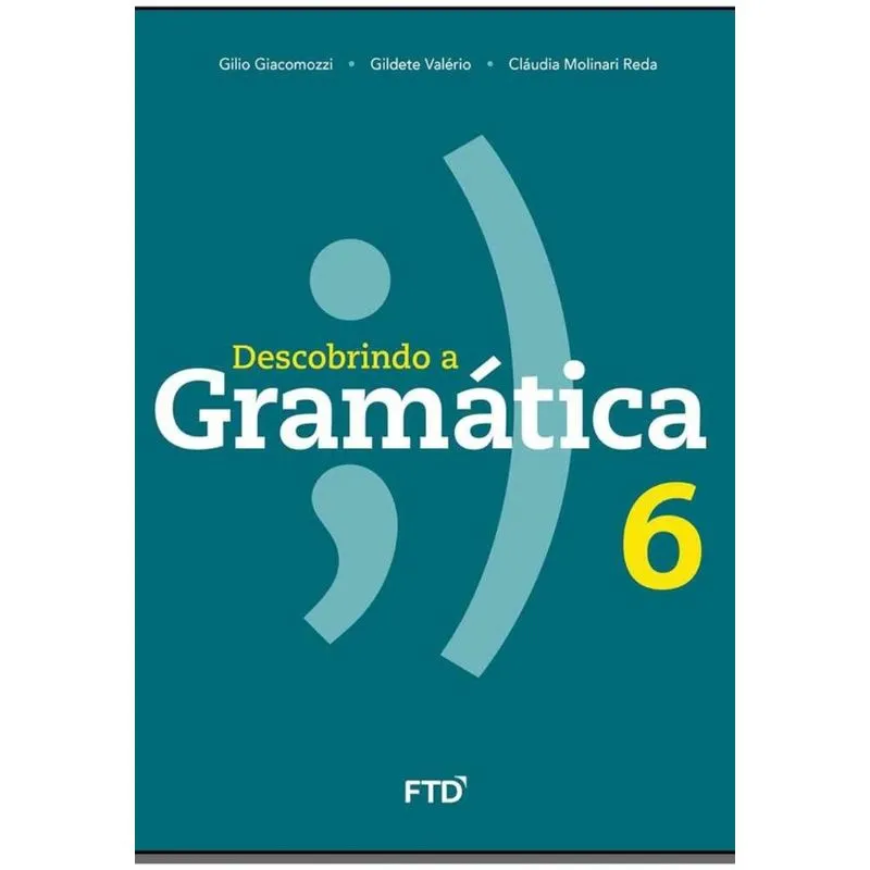 Descobrindo a Gramatica - 6 Ano - 01Ed/16 + Marca Página