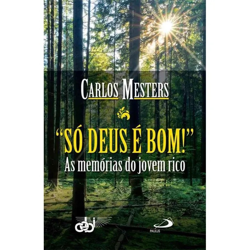 Só Deus é bom! + Marca Página