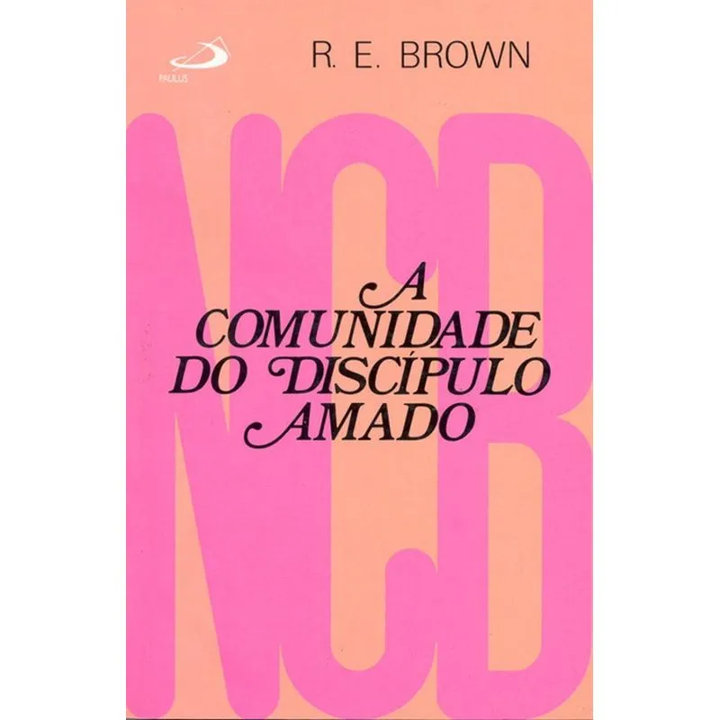A comunidade do discípulo amado + Marca Página