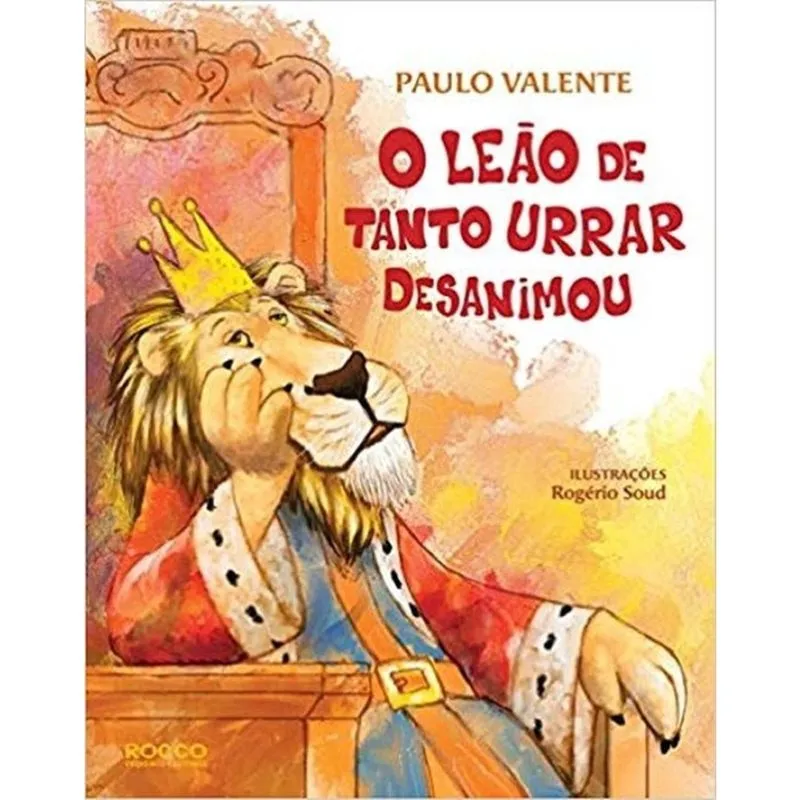 Leão De Tanto Urrar Desanimou, O + Marca Página
