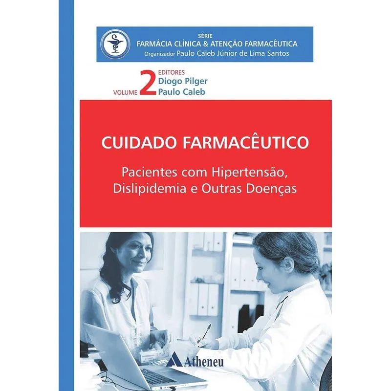 Cuidado Farmacêutico: Pacientes com Hipertensão, Dislipidemia e Outras Doenças + Marca Página