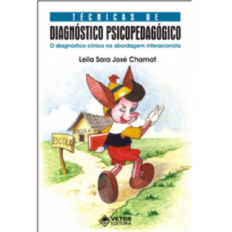 Técnicas de diagnóstico psicopedagógico - o diagnóstico clínico na abordagem + Marca Página