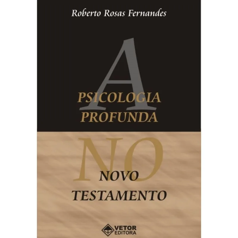 A Psicologia Profunda no Novo Testamento + Marca Página