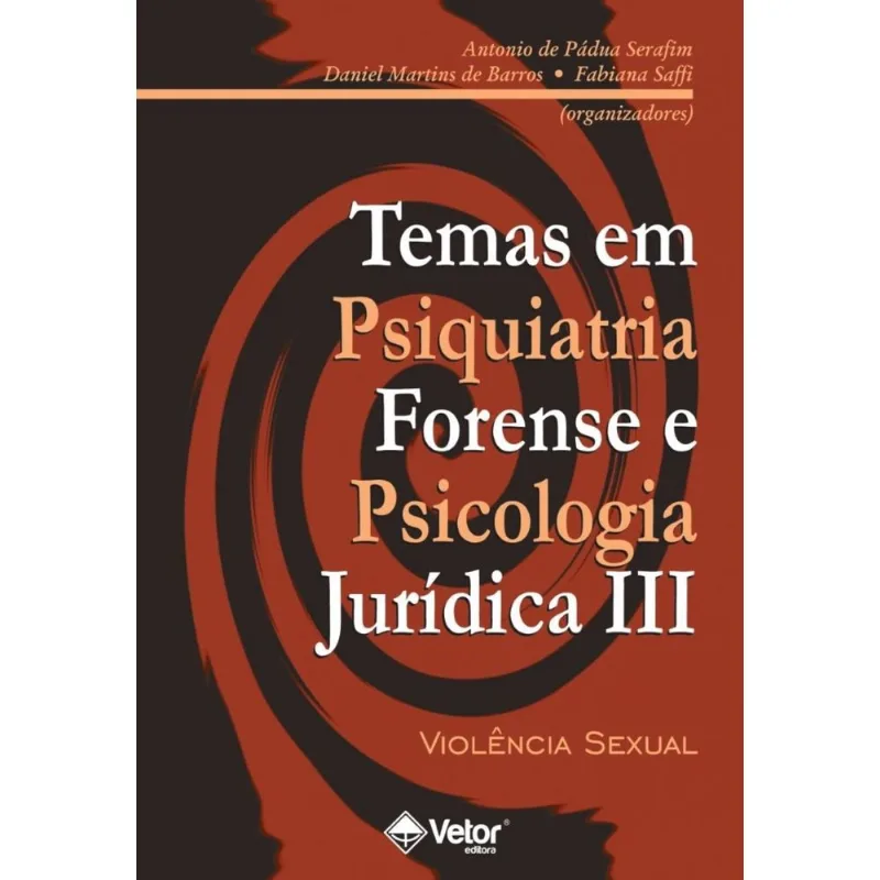 Temas em Psiquiatria Forense e Psicologia Juridica Vol.III + Marca Página