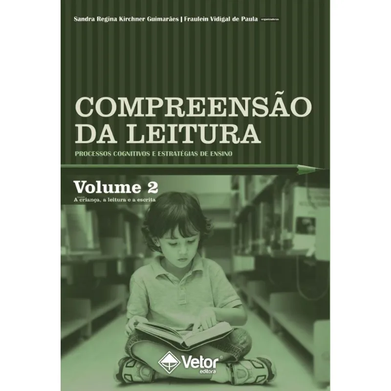 Compreensão da leitura: processos cognitivos e estratégias de ensino - vol 2 + Marca Página