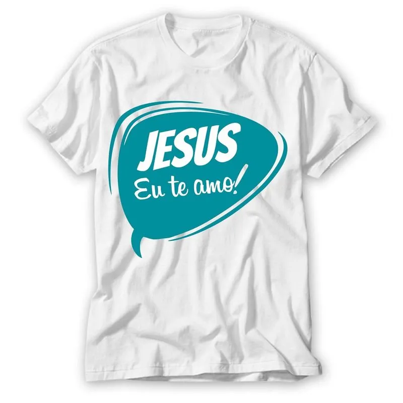 Camiseta com frases diferente e legais jesus eu te amo!