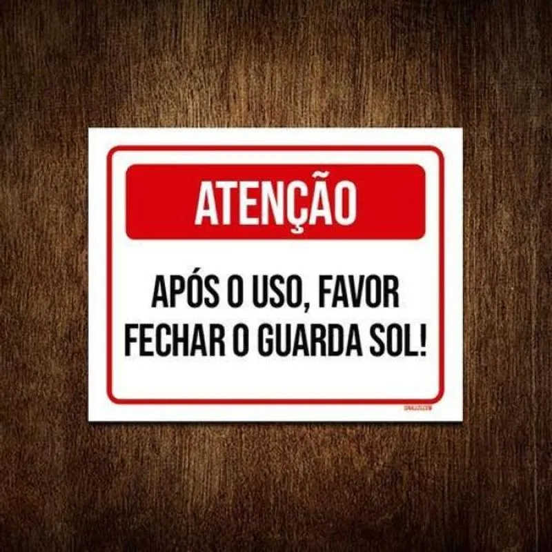 Placa Sinalização Atenção Após Uso Fechar Guarda Sol 36x46