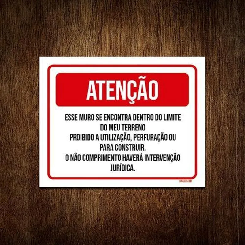 Placa Sinalização - Atenção Muro Meu Terreno 36x46