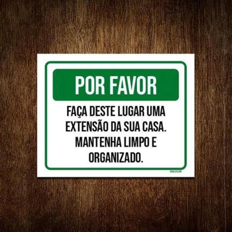 Placa Sinalização Por Favor Faça Deste Lugar Sua Casa 36x46
