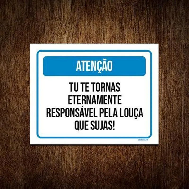 Placa Atenção Eternamento Responsável Louça 36x46