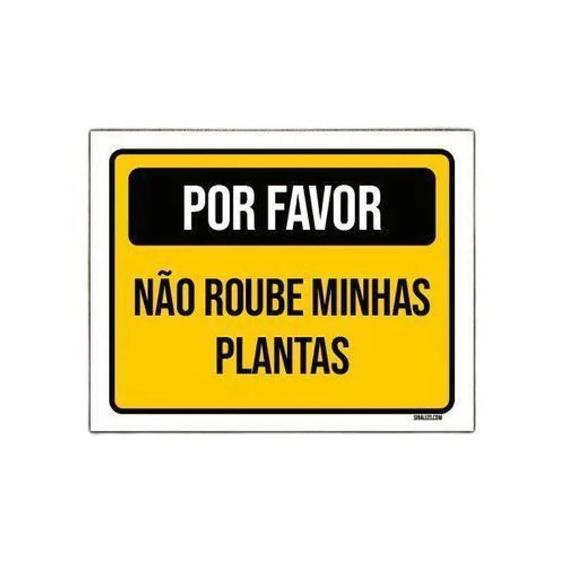 Placa Sinalização Por Favor Não Roube Minhas Plantas 27x35cm