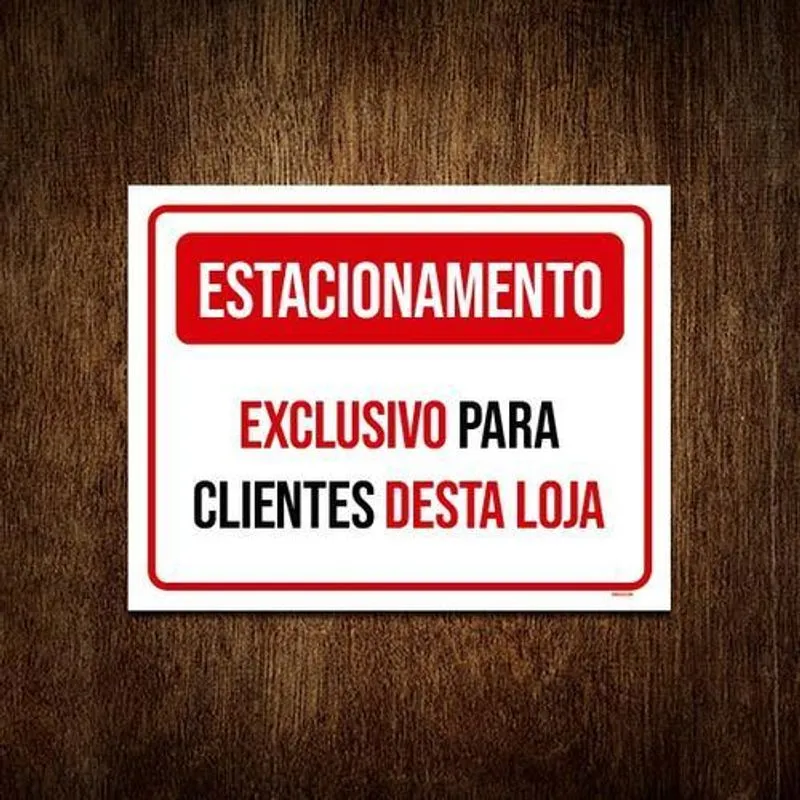 Placa Estacionamento Exclusivo Clientes Desta Loja 27x35