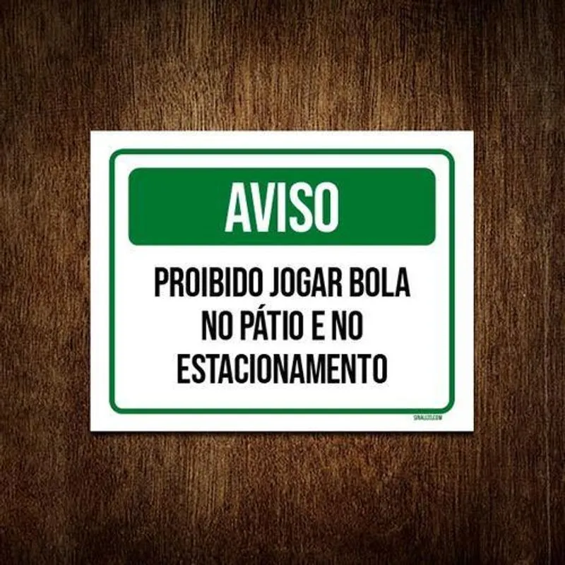Placa Sinalização - Aviso Proibido Jogar Bola Pátio 27x35