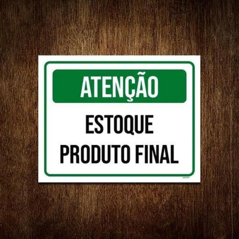 Placa Sinalização Atenção Estoque Produto Final Verde 27x35