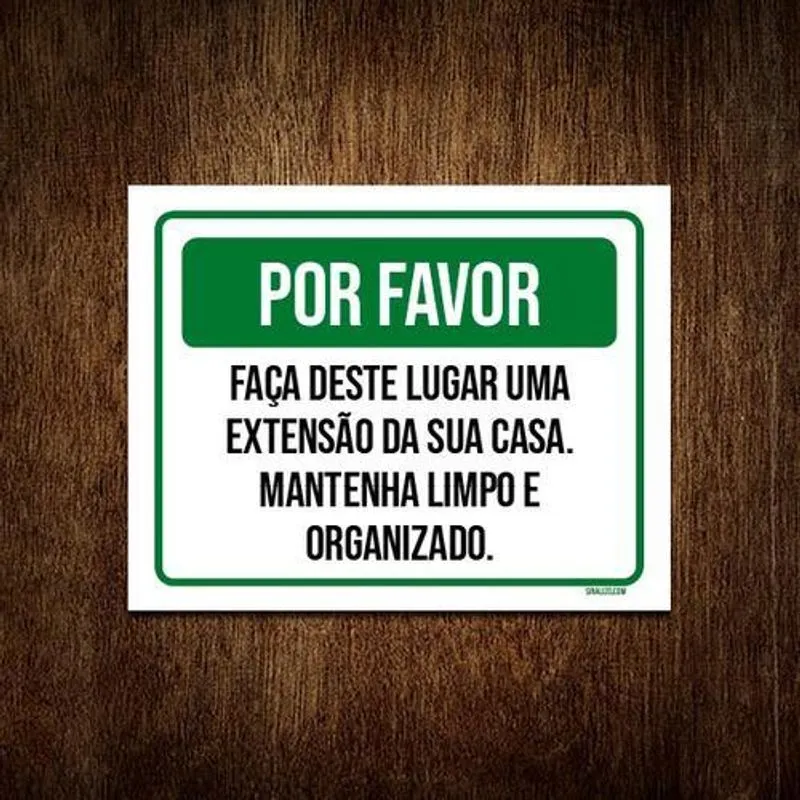 Placa Sinalização Por Favor Faça Deste Lugar Sua Casa 27x35