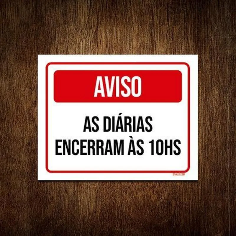 Placa Sinalização Aviso As Diárias Encerram Às 10 Hs 27x35