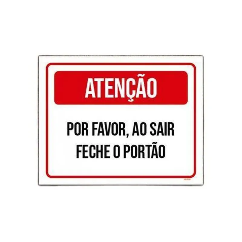 Placa Sinalização Atenção Por Favor Sair Feche Portão 27x35