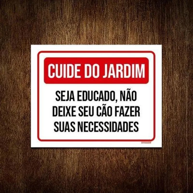 Placa Cuide Do Jardim Seja Educado Necessidades Verm 27x35