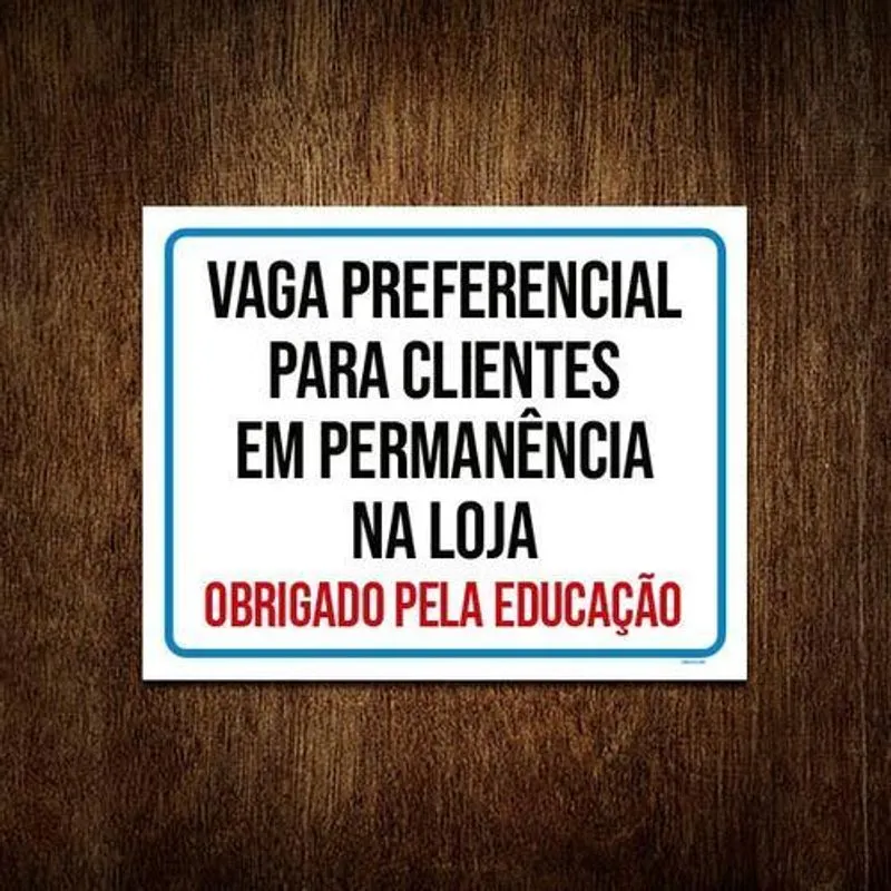 Placa Vaga Preferencial Clientes Permanência 27x35
