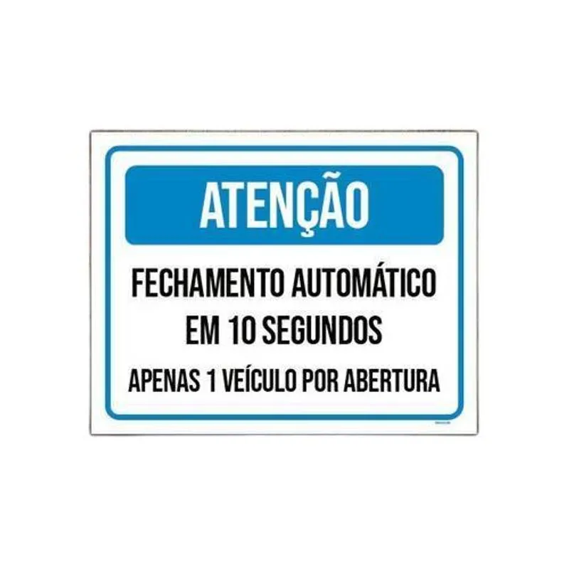Placa Atenção Fechamento 10 Segundos 1 Veículo 27x35
