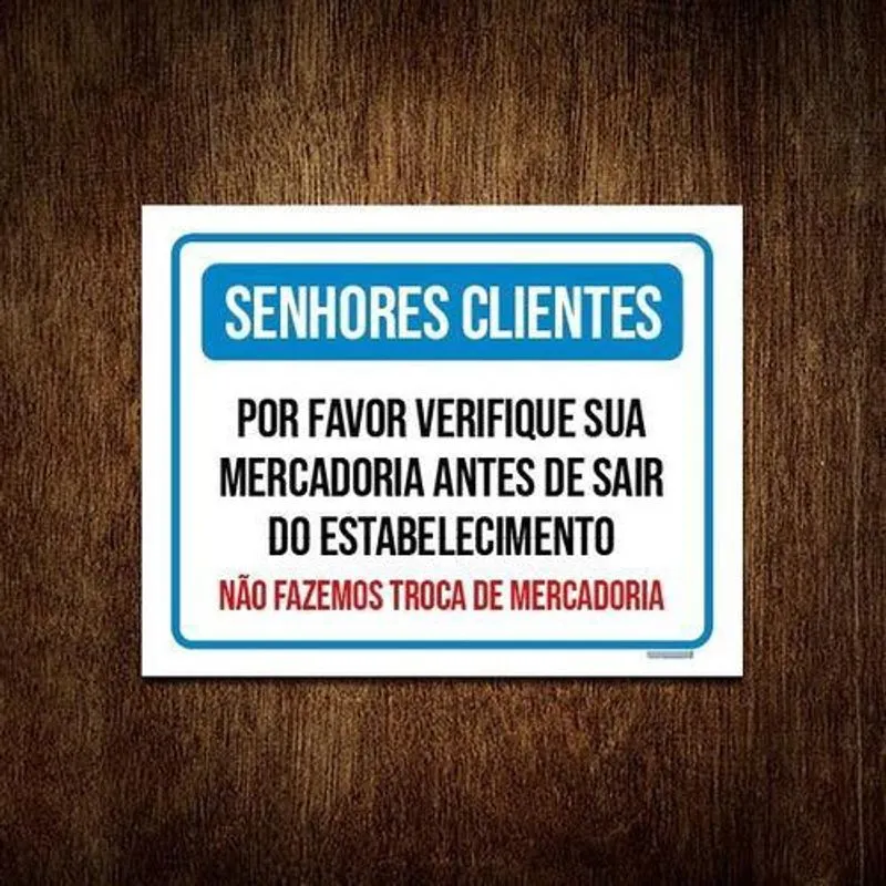 Placa Senhores Clientes Verifique Mercadoria Troca 18X23