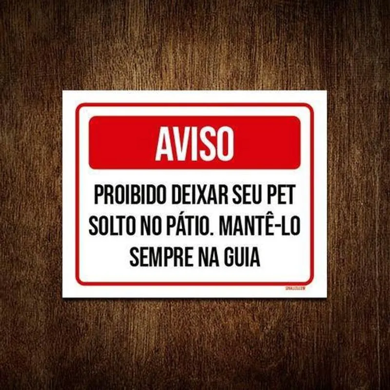 Placa Sinalização - Aviso Proibido Deixar Pet Solto 18X23