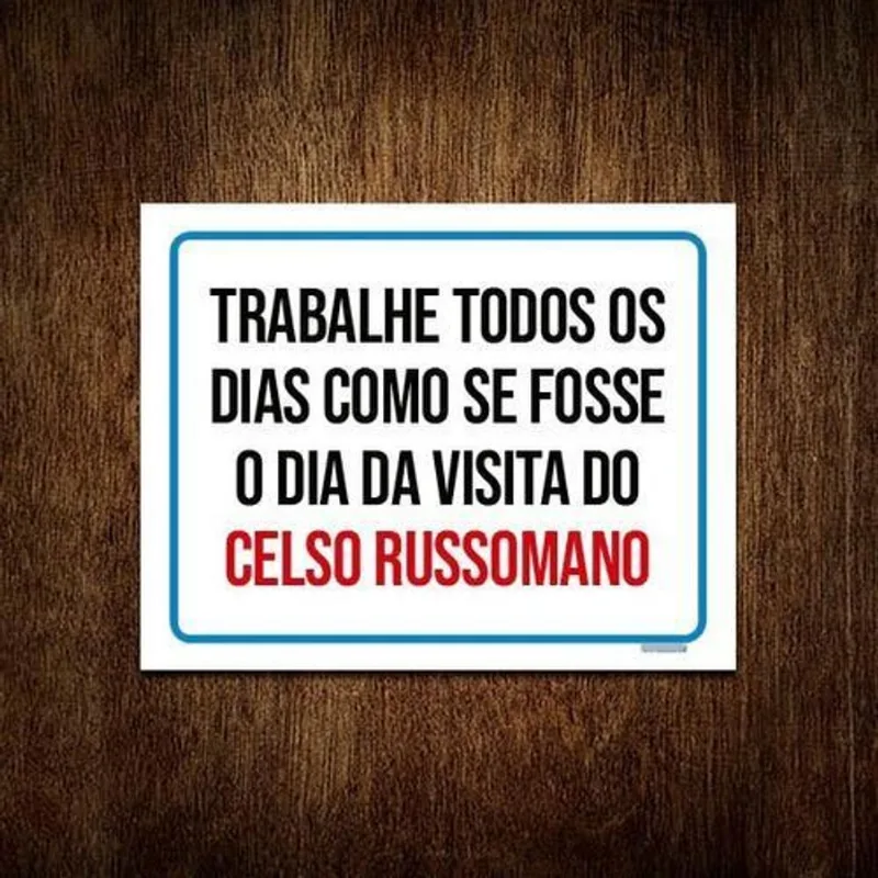 Kit 3 Placa Trabalhe Todos Dias Visita Celso Russomano