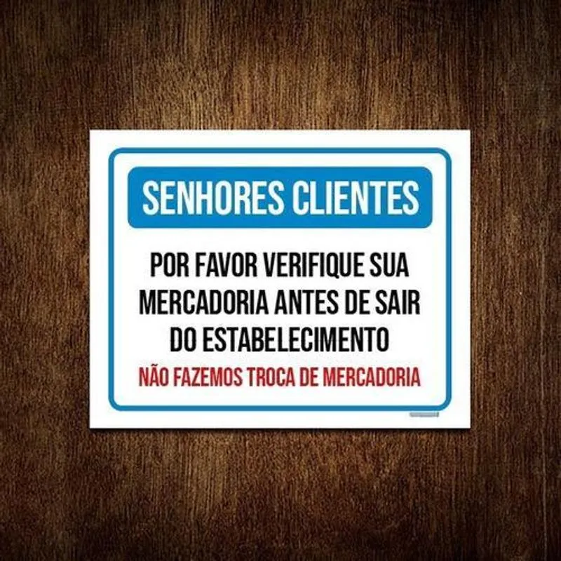 Kit 3 Placas Senhores Clientes Verifique Mercadoria Troca