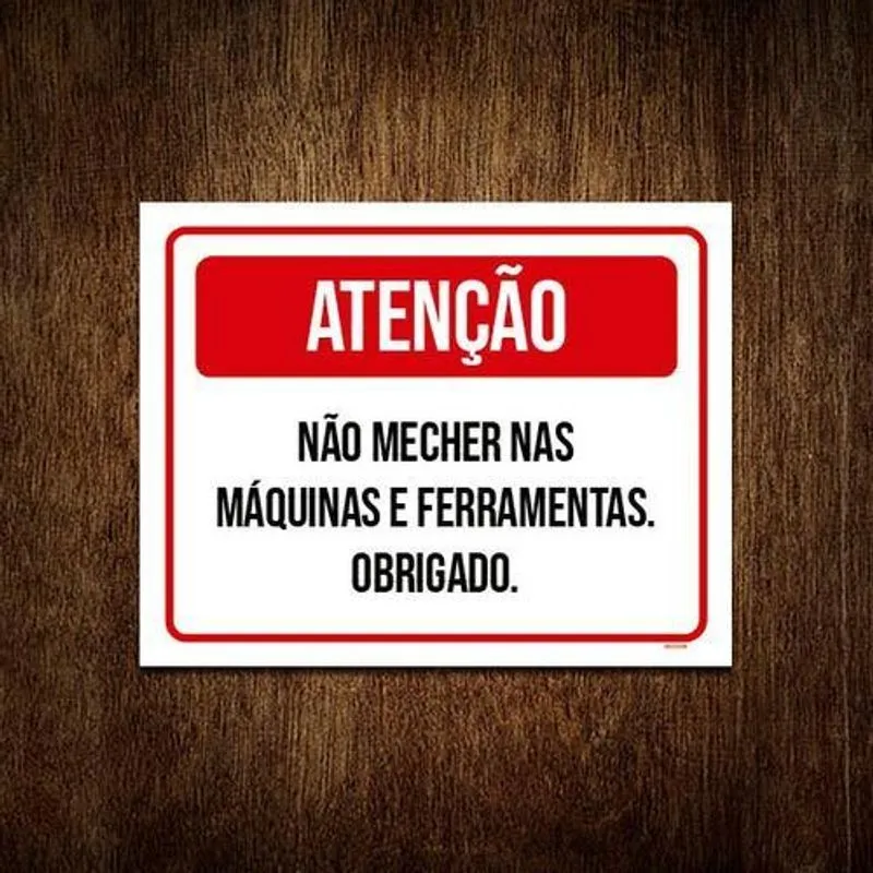 Kit 5 Placa Sinalização - Atenção Não Mecher Máquinas