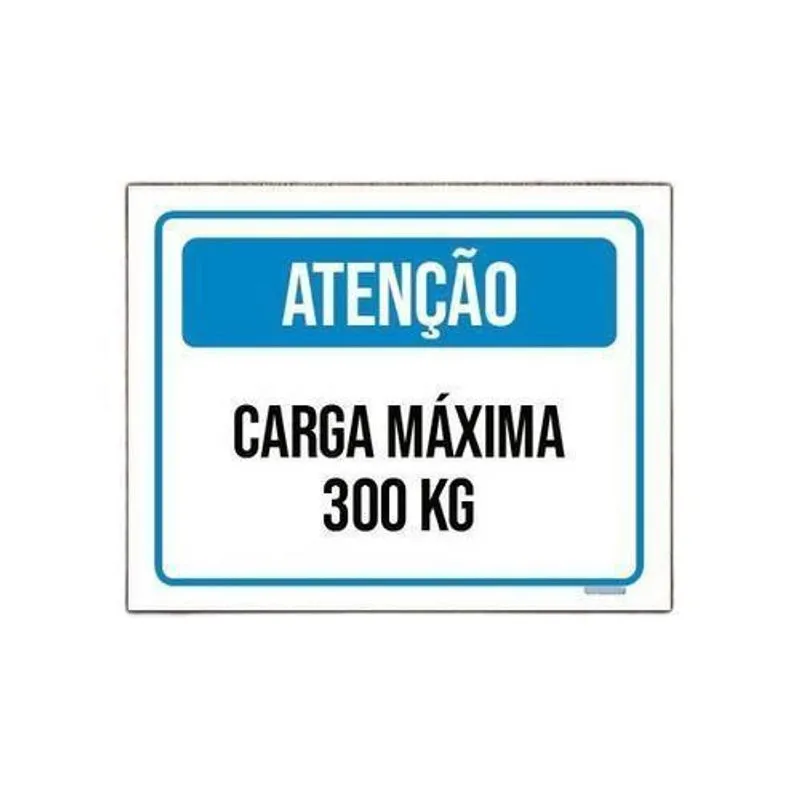 Placa Atenção 300 Kg - Kit 5 - 18x23cm - Psai 2mm