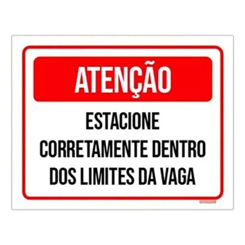 Placa Atenção Estacione Corretamente Dentro Vaga 18x23