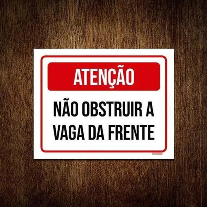 Placa Sinalização - Atenção Não Obstruir Vaga Frente 18X23