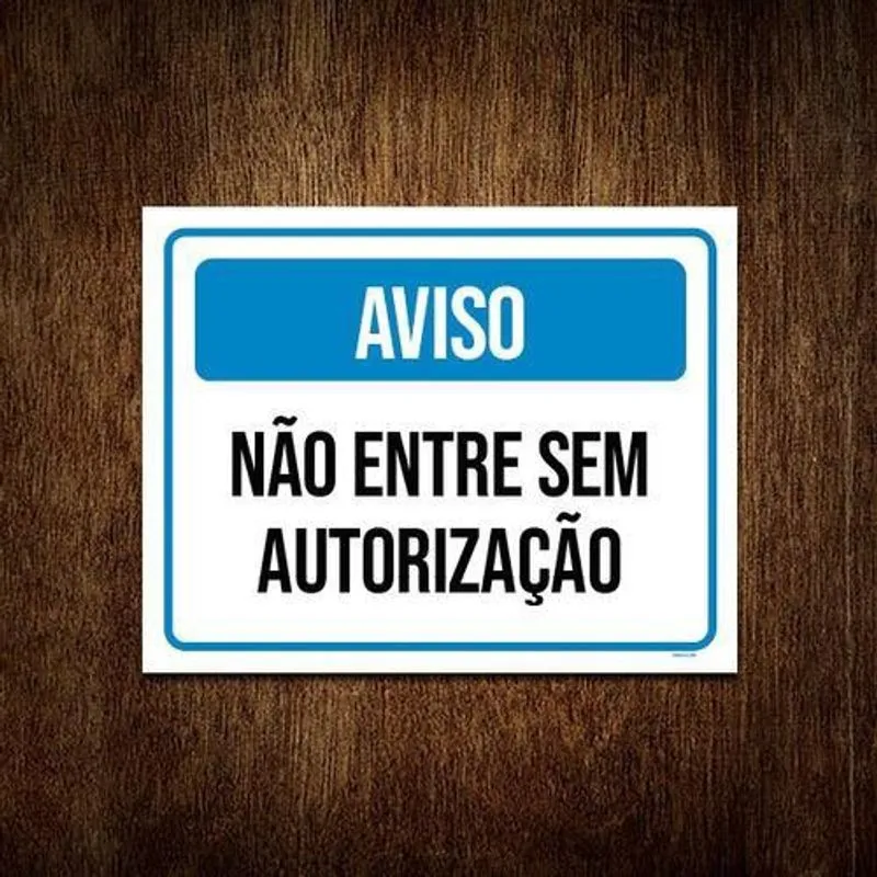 Placa Aviso Não Entre Sem Autorização Azul 18X23