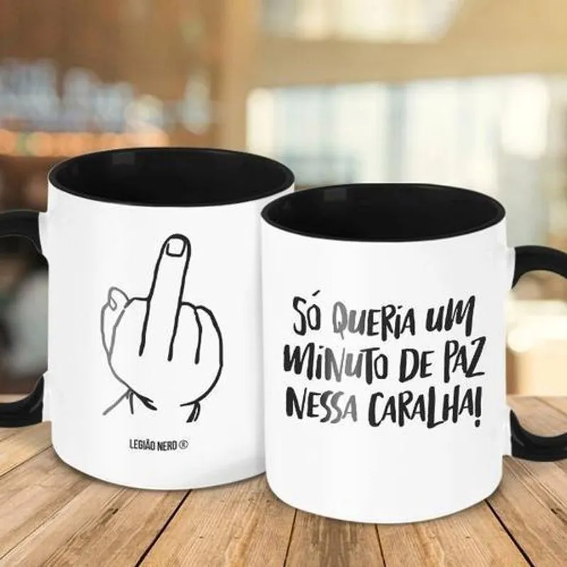 Caneca Decorativa Divertida - Só Queria Um Minuto De Paz