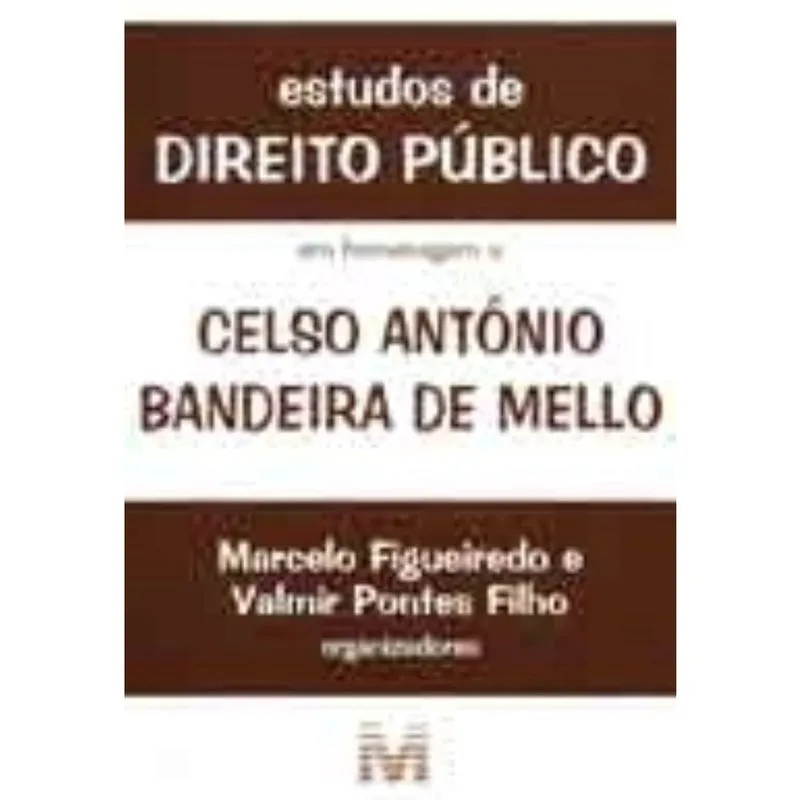Estudos de Direito Público em Homenagem a Celso Antônio Bandeira de Mello + Marca Página