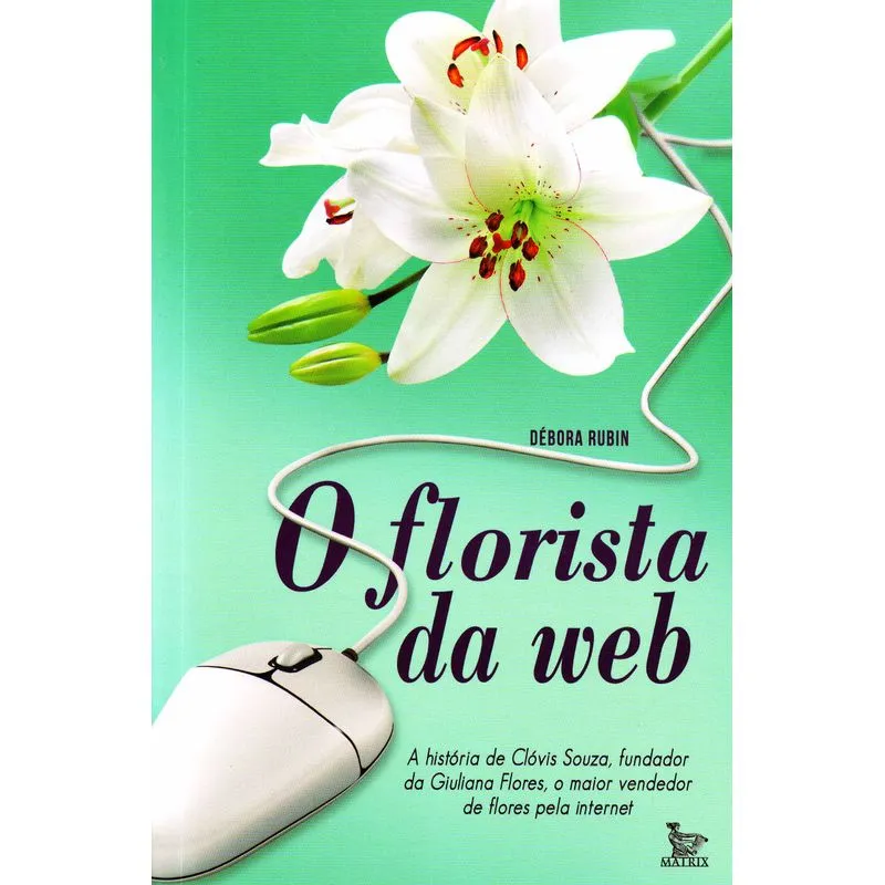 Florista Da Web, O + Marca Página
