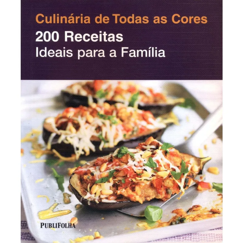 200 Receitas - Ideais para Familias + Marca Página